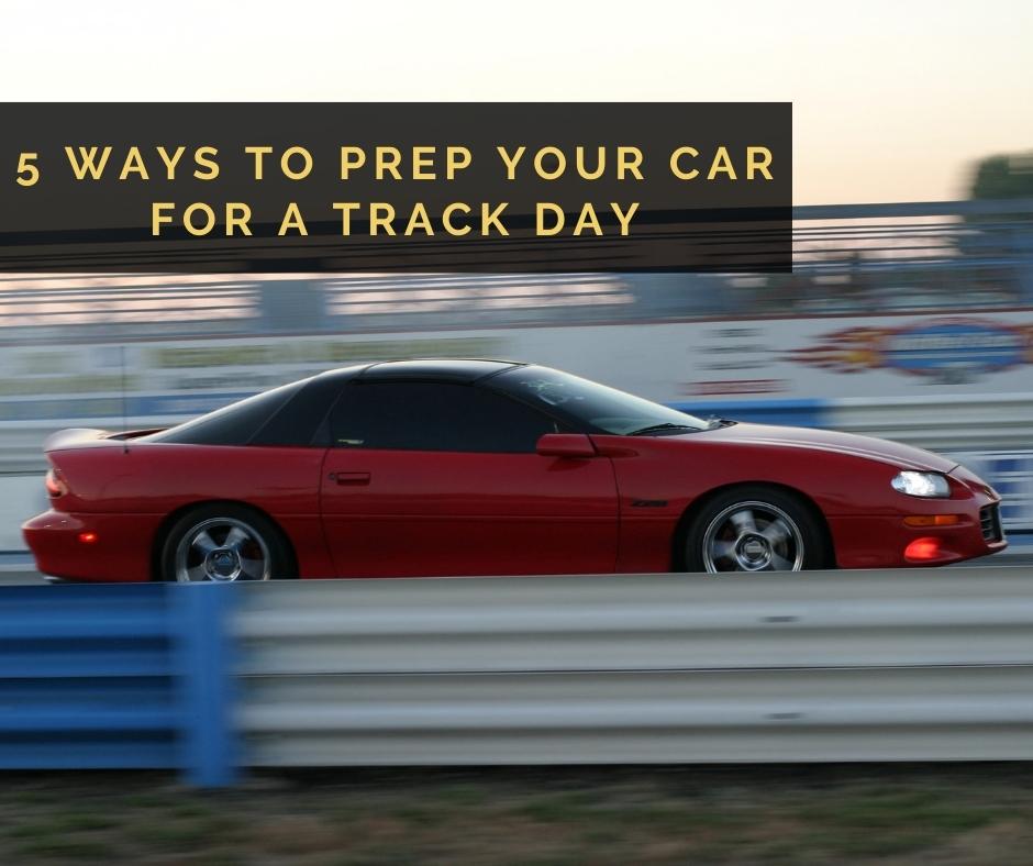 Red race car with the blog post title "5 Ways To Prep Your Car For a Track Day" overlaid