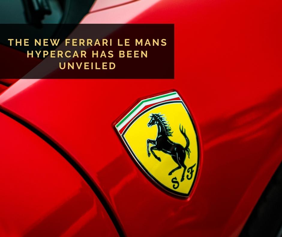 Image of Ferrari logo with blogpost title saying 'The new Ferrari Le Mans hypercar has been unveiled" overlaid