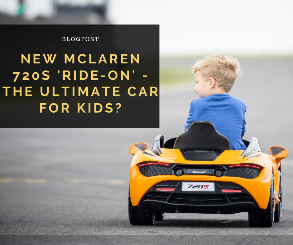 Kid driving the McLaren 720S Ride On with the blog post title "New McLaren 720S 'Ride-on' - The Ultimate Car For Kids?" overlaid